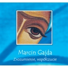 Obrazek Zrozumienie, współczucie-płyta CD - Marcin Gajda