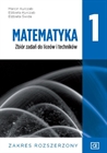 Obrazek Matematyka 1. Zbiór Zadań. Liceum i technikum klasa 1. Zakres Rozszerzony (po 8 klasie)