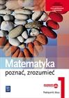 Obrazek Poznać, zrozumieć matematyka Liceum kl. 1 podręcznik zakres podstawowy i rozszerzony wyd. 2012 (S)