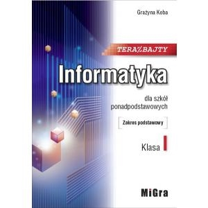 Obrazek  Teraz bajty. Informatyka dla szkół ponadpodstawowych. Klasa 1. Podręcznik. Zakres podstawowy