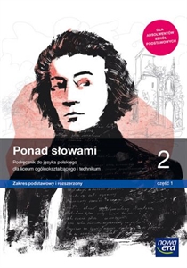 Obrazek PONAD SŁOWAMI 2. LICEUM I TECHNIKUM. PODRĘCZNIK CZĘŚĆ 1. ZAKRES PODSTAWOWY I ROZSZERZONY