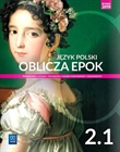 Obrazek OBLICZA EPOK 2. JĘZYK POLSKI. LICEUM I TECHNIKUM. PODRĘCZNIK. CZĘŚĆ 1. ZAKRES PODSTAWOWY I ROZSZ.