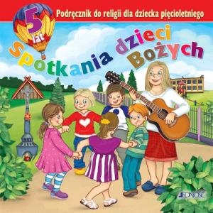 Obrazek Spotkania dzieci Bożych Podręcznik do religii dla dziecka pięcioletniego