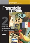 Obrazek  Francofolie express 2. Język francuski. Liceum i technikum. Podręcznik