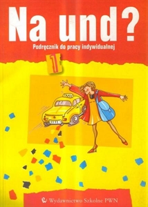 Obrazek   Na und? 1 Język niemiecki. Podręcznik do pracy indywidualnej. Szkoła ponadgimnazjalna.