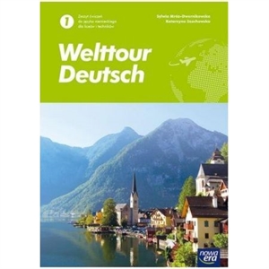 Obrazek Welttour Deutsch 1. Liceum i technikum. Zeszyt ćwiczeń