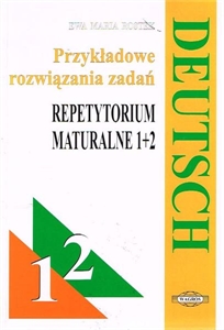 Obrazek  Repetytorium maturalne. Przykładowe rozwiązania zadań Deutsch 1-2