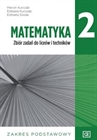 Obrazek Matematyka 2. Liceum i technikum klasa 2. Zbiór zadań. Zakres podstawowy