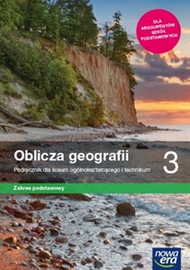 Obrazek OBLICZA GEOGRAFII 3. LICEUM I TECHNIKUM. PODRĘCZNIK. ZAKRES PODSTAWOWY