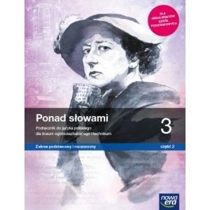 Obrazek Ponad słowami 3. Liceum i technikum. Podręcznik część 2. Zakres podstawowy i rozszerzony