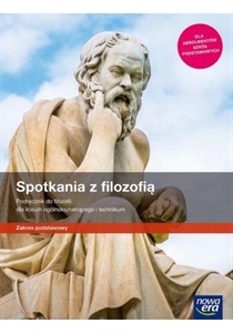 Obrazek SPOTKANIA Z FILOZOFIĄ. LICEUM I TECHNIKUM. PODRĘCZNIK. ZAKRES PODSTAWOWY