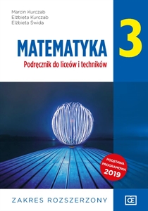 Obrazek MATEMATYKA 3. LICEUM I TECHNIKUM KLASA 3. PODRĘCZNIK. ZAKRES ROZSZERZONY