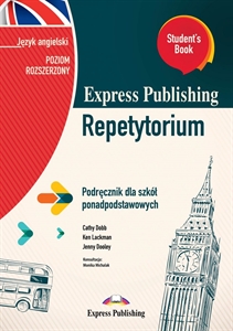 Obrazek EXPRESS PUBLISHING REPETYTORIUM. PODRĘCZNIK DLA SZKÓŁ PONADPODSTAWOWYCH. JĘZYK ANGIELSKI. POZIOM ROZSZERZONY. STUDENT’S BOOK OOP